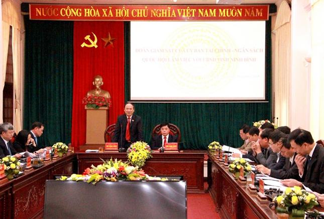 Đoàn Giám sát UB Tài chính - Ngân sách Quốc hội làm việc với UBND tỉnh Ninh Bình